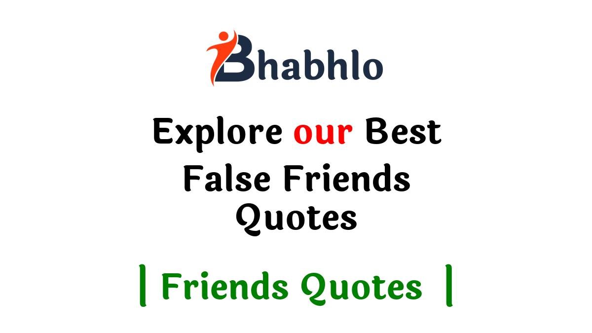 False Friends Quotes